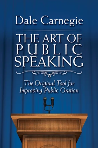 The Art of Public Speaking The Original Tool for Improving Public Oration by Dale Carnegie ( 封面
