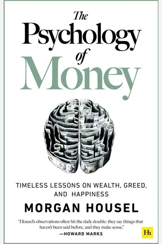 The Psychology of Money Timeless lessons on wealth, greed, and happiness by Morgan Housel ( 封面