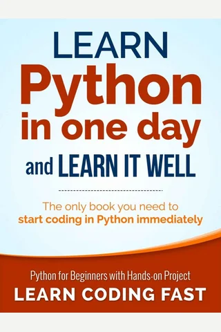 Learn Python in One Day and Learn It Well Python for Beginners with Hands-on Project. The only book you need to start coding in Python immediately by Chan, Jamie ( 封面